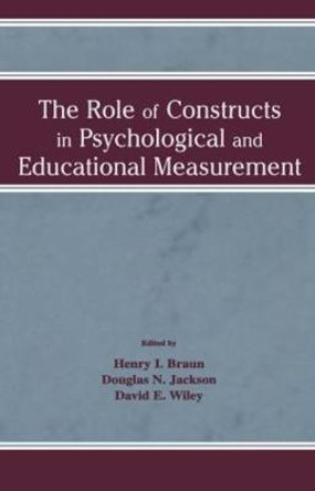 The Role of Constructs in Psychological and Educational Measurement by Henry I. Braun