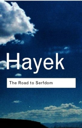 The Road to Serfdom by F. A. Hayek 9780415255431