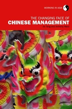 The Changing Face of Chinese Management by Jie Tang 9780415258470