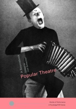 Popular Theatre: A Sourcebook by Joel Schechter 9780415258302