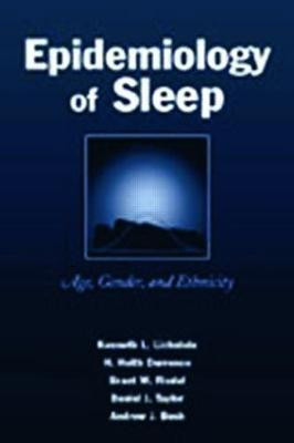 Epidemiology of Sleep: Age, Gender, and Ethnicity by Kenneth L. Lichstein