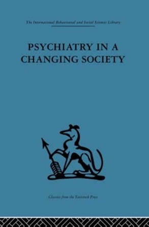 Psychiatry in a Changing Society by S. H. Foulkes 9780415264754