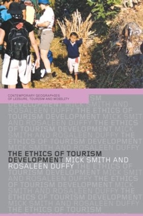 The Ethics of Tourism Development by Rosaleen Duffy 9780415266864