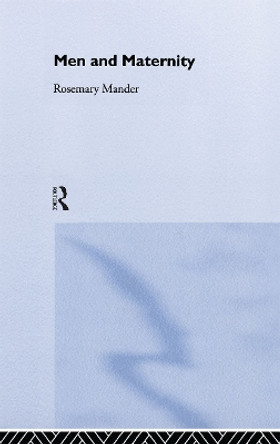 Men and Maternity by Rosemary Mander 9780415275804