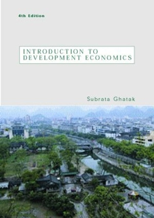 Introduction to Development Economics by Subrata Ghatak 9780415280761