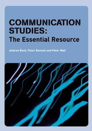 Communication Studies: The Essential Resource by Andrew Beck 9780415287937