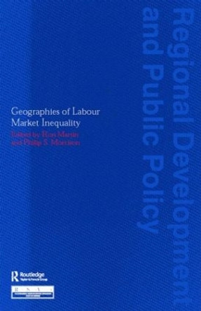 Geographies of Labour Market Inequality by Ron Martin 9780415300148