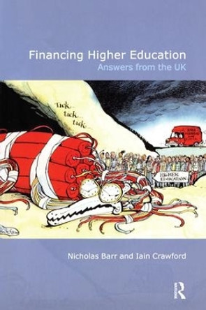 Financing Higher Education: Answers from the UK Nicholas Barr (London School of Economics London School of Economics, UK) 9780415348577 Financing Higher Education: Answers from the UK Nicholas Barr (London School of Economics London School of Economics, UK) 9780415348577