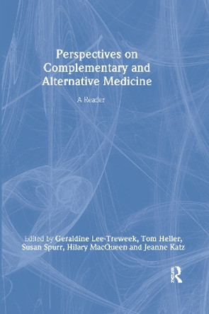 Perspectives on Complementary and Alternative Medicine: A Reader by Geraldine Lee Treweek 9780415351584