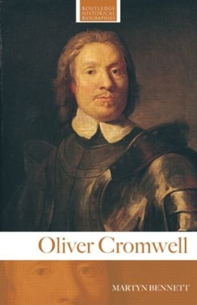 Oliver Cromwell by Martyn Bennett 9780415319225