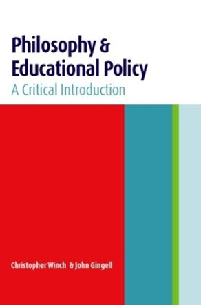 Philosophy and Educational Policy: A Critical Introduction by John Gingell 9780415369589