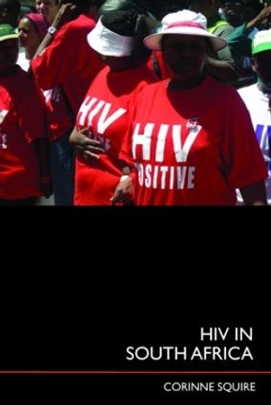 HIV in South Africa: Talking about the big thing Corinne Squire 9780415372107
