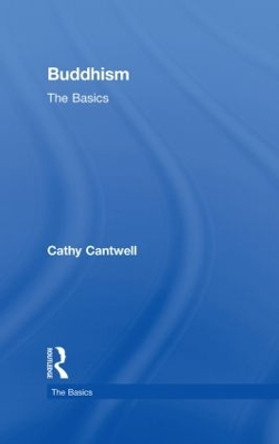 Buddhism: The Basics by Cathy Cantwell 9780415408790