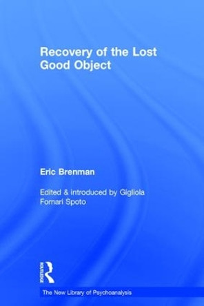 Recovery of the Lost Good Object by Eric Brenman 9780415409223