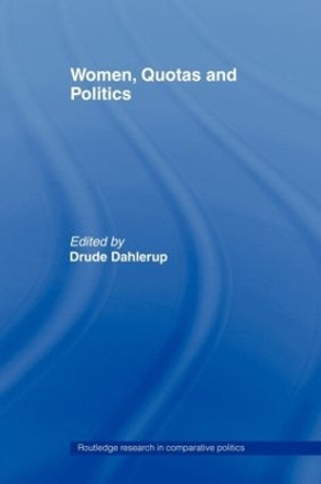 Women, Quotas and Politics by Drude Dahlerup 9780415429689