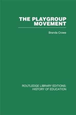The Playgroup Movement by Brenda Crowe 9780415432153