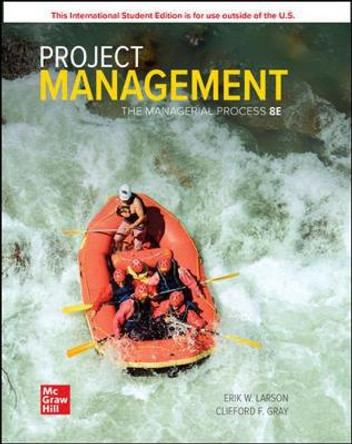 ISE Project Management: The Managerial Process by Erik Larson