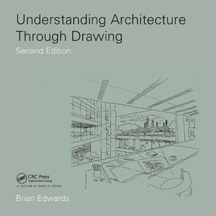 Understanding Architecture Through Drawing by Brian Edwards 9780415444149