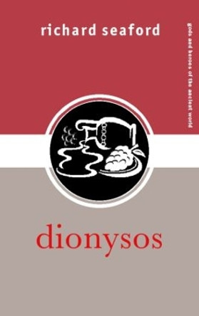 Dionysos by Richard Seaford 9780415324885