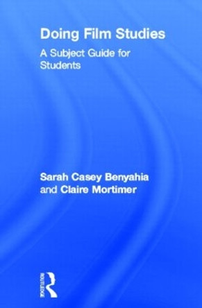 Doing Film Studies by Sarah Casey Benyahia 9780415602693