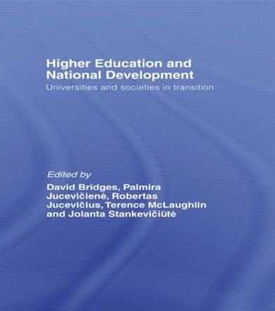 Higher Education and National Development: Universities and Societies in Transition by David Bridges 9780415331104