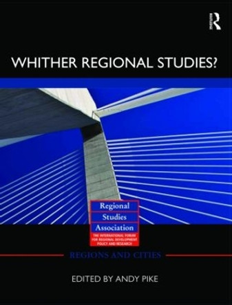 'Whither regional studies?' by Andy Pike 9780415478755