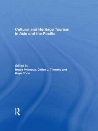 Cultural and Heritage Tourism in Asia and the Pacific by Bruce Prideaux 9780415494861