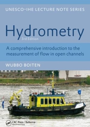 Hydrometry: IHE Delft Lecture Note Series by W. Boiten 9780415467636