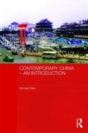 Contemporary China - An Introduction Michael Dillon (Lancaster University, UK) 9780415343190