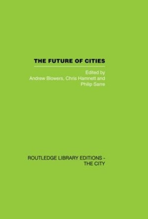 The Future of Cities by Andrew Blowers 9780415853699