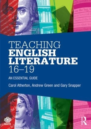 Teaching English Literature 16-19: An essential guide by Andrew Green 9780415528238