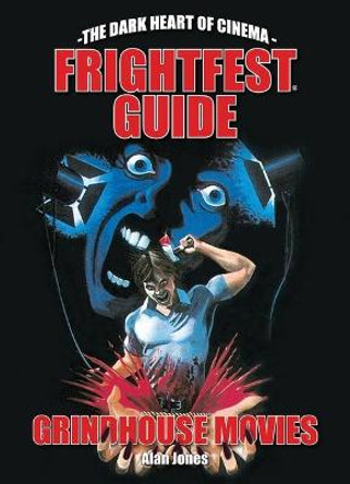 The Frightfest Guide To Grindhouse Movies by Buddy Giovinazzo