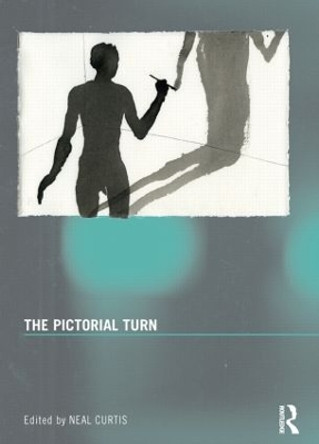 The Pictorial Turn by Neal Curtis 9780415508742