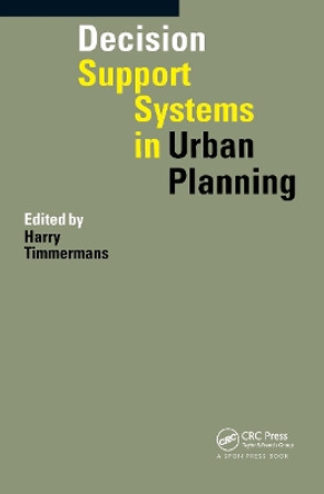 Decision Support Systems in Urban Planning by Harry Timmermans 9780415514415