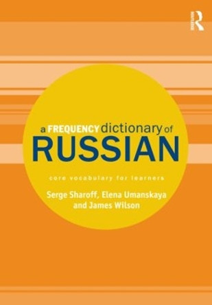 A Frequency Dictionary of Russian: core vocabulary for learners by Serge Sharoff 9780415521420