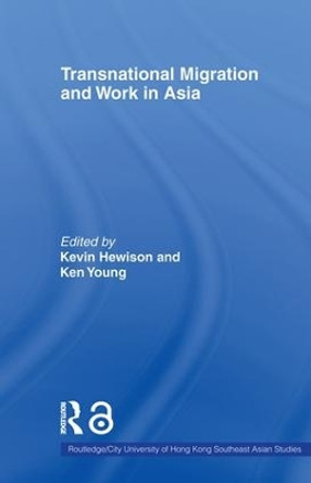 Transnational Migration and Work in Asia by Ken Young 9780415546782