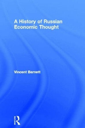 A History of Russian Economic Thought by Vincent Barnett 9780415547666