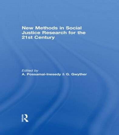 New Methods in Social Justice Research for the Twenty-First Century by Alphia Possamai-Inesedy 9780415550833