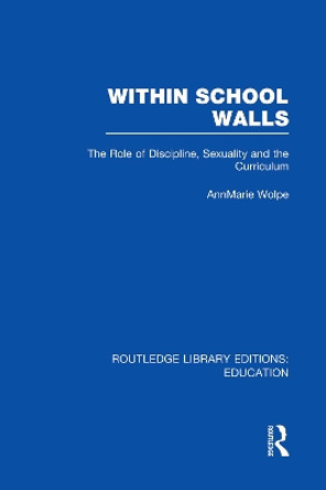 Within School Walls by AnnMarie Wolpe 9780415750684
