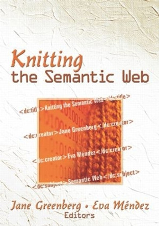 Knitting the Semantic Web by Jane Greenberg 9780415541565