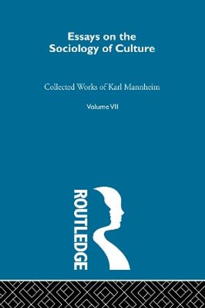 Essays on the Sociology of Culture by Karl Mannheim 9780415755917