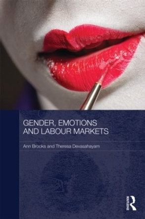 Gender, Emotions and Labour Markets - Asian and Western Perspectives by Ann Brooks 9780415563895