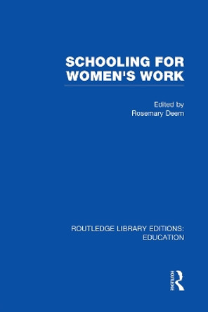Schooling for Women's Work by Rosemary Deem 9780415750646