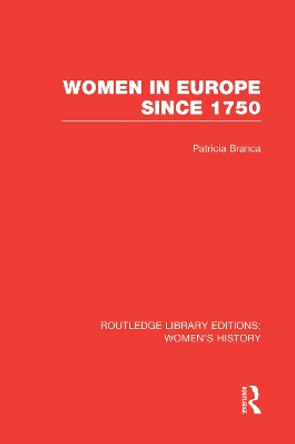 Women in Europe since 1750 by Patricia Branca 9780415752442