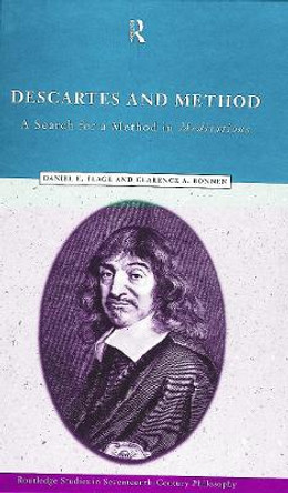 Descartes and Method: A Search for a Method in Meditations by Clarence A. Bonnen 9780415757645