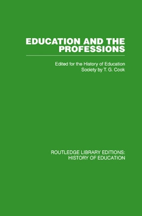Education and the Professions by History of Education Society 9780415761703