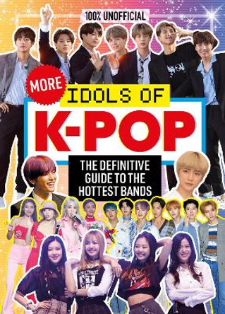 100% Unofficial: More Idols of K-Pop by Natasha Mulenga