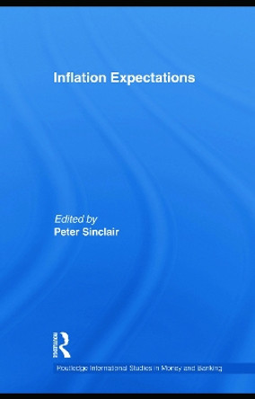 Inflation Expectations by Peter J. N. Sinclair 9780415745161