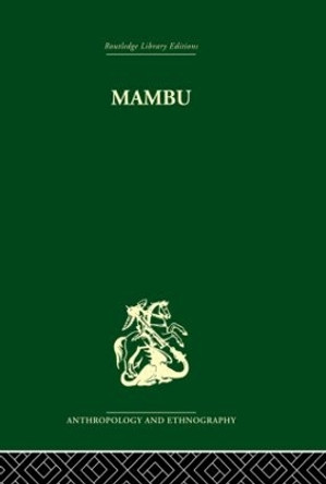 Mambu: A Melanesian Millennium by K. O. L. Burridge 9780415869294