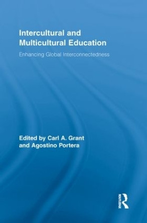 Intercultural and Multicultural Education: Enhancing Global Interconnectedness Carl A. Grant (University of Wisconsin-Madison, USA) 9780415845199